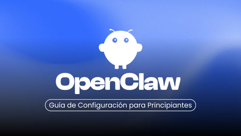 Logo de OpenClaw con el texto Guía de Configuración para Principiantes sobre fondo azul.