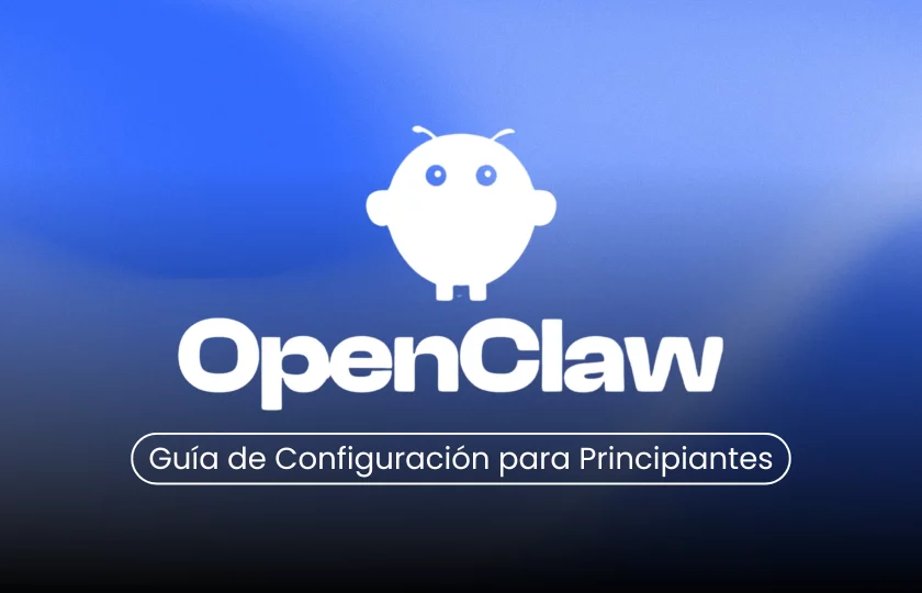 Logo de OpenClaw con el texto Guía de Configuración para Principiantes sobre fondo azul.
